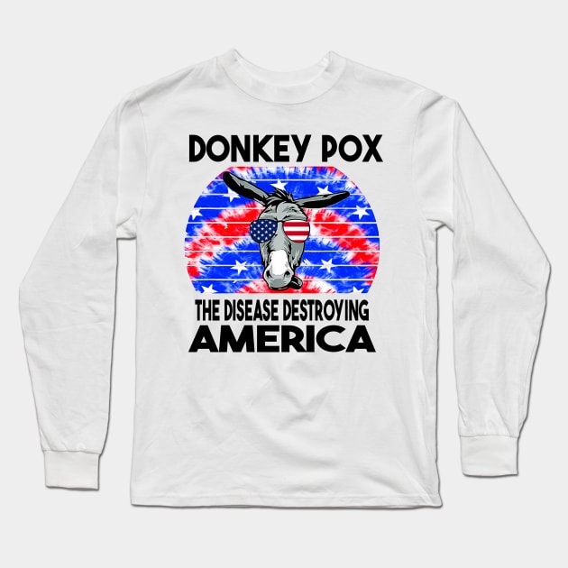 Donkey Pox The Disease Destroying America Long Sleeve T-Shirt by raeex